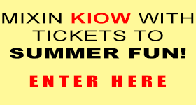 Mixing KIOW With Tickets To Summer Fun - Enter The Contest Here